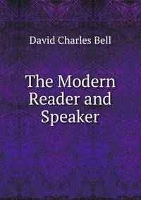 The Modern Reader and Speaker
