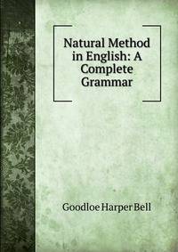 Natural Method in English: A Complete Grammar
