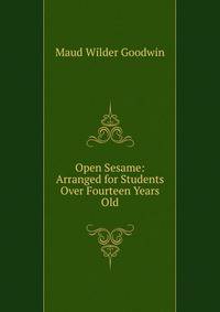Open Sesame: Arranged for Students Over Fourteen Years Old