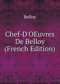 Chef-D'OEuvres De Belloy (French Edition)