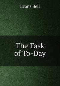 The Task of To-Day