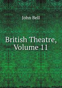 British Theatre, Volume 11