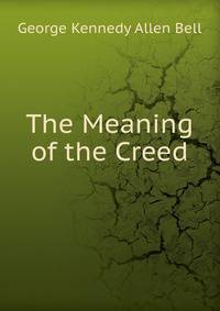 The Meaning of the Creed
