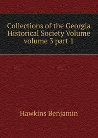 Collections of the Georgia Historical Society Volume volume 3 part 1