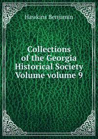 Collections of the Georgia Historical Society Volume volume 9