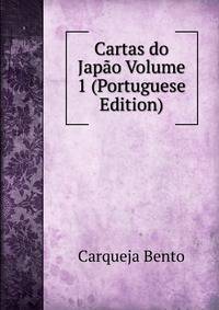 Cartas do Japao Volume 1 (Portuguese Edition)