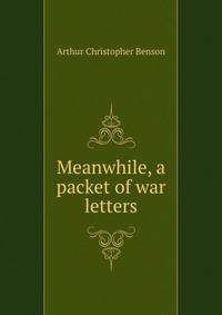 Meanwhile, a packet of war letters