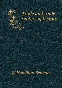 Trade and trade centers of history