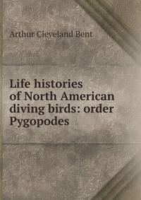 Life histories of North American diving birds: order Pygopodes