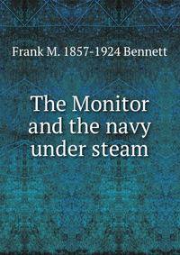 The Monitor and the navy under steam