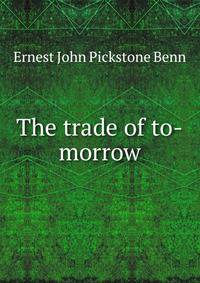 The trade of to-morrow
