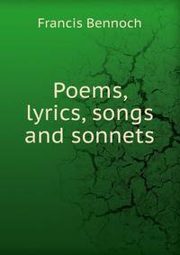Poems, lyrics, songs and sonnets