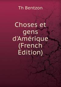 Choses et gens d'Am?rique (French Edition)