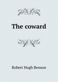 The coward