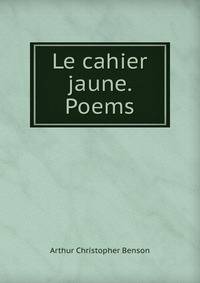 Le cahier jaune. Poems
