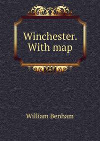 Winchester. With map