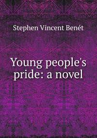 Young people's pride: a novel