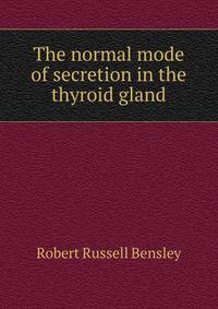 The normal mode of secretion in the thyroid gland