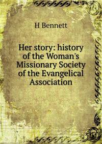 Her story: history of the Woman's Missionary Society of the Evangelical Association