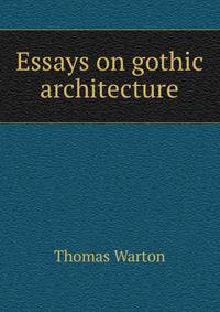Essays on gothic architecture