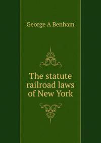 The statute railroad laws of New York