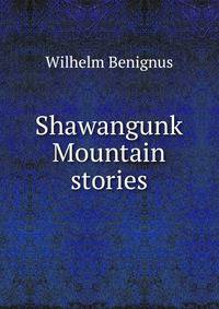 Shawangunk Mountain stories