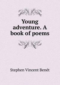 Young adventure. A book of poems
