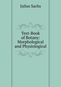 Text-Book of Botany: Morphological and Physiological