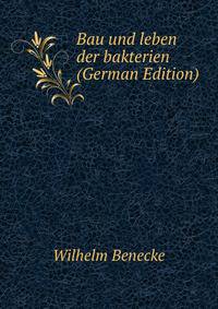 Bau und leben der bakterien (German Edition)