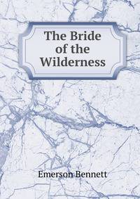 The Bride of the Wilderness