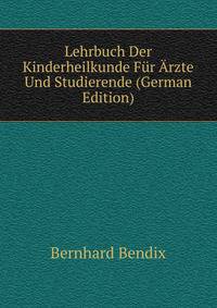 Lehrbuch Der Kinderheilkunde Fur Arzte Und Studierende (German Edition)