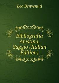 Bibliografia Atestina, Saggio (Italian Edition)