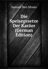 Die Speisegesetze Der Karaer (German Edition)