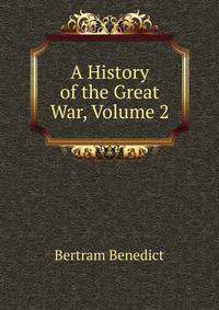 A History of the Great War, Volume 2