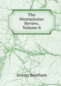 The Westminster Review, Volume 8