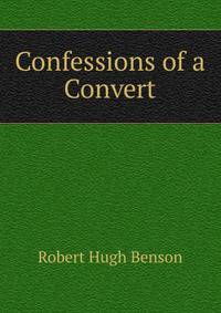 Confessions of a Convert