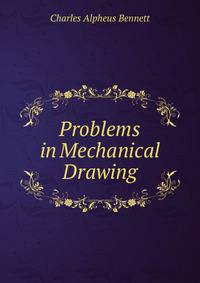 Problems in Mechanical Drawing