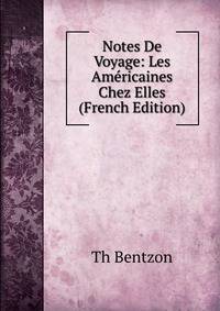 Notes De Voyage: Les Americaines Chez Elles (French Edition)