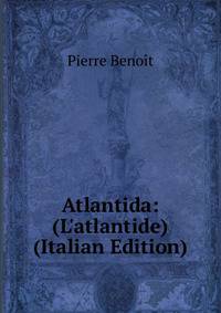 Atlantida: (L'atlantide) (Italian Edition)