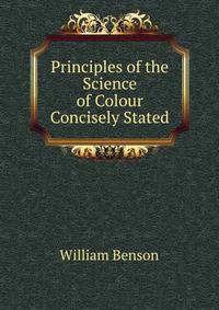 Principles of the Science of Colour Concisely Stated