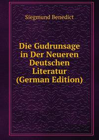 Die Gudrunsage in Der Neueren Deutschen Literatur (German Edition)