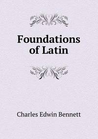 Foundations of Latin