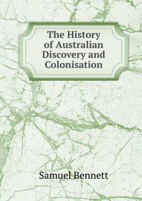 The History of Australian Discovery and Colonisation