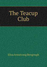 The Teacup Club