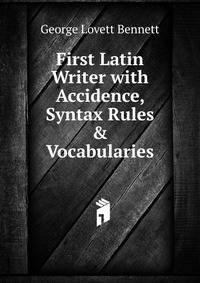 First Latin Writer with Accidence, Syntax Rules &amp; Vocabularies
