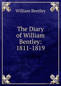 The Diary of William Bentley: 1811-1819