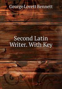 Second Latin Writer. With Key