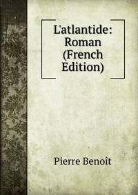 L'atlantide: Roman (French Edition)
