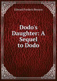 Dodo's Daughter: A Sequel to Dodo
