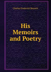 His Memoirs and Poetry